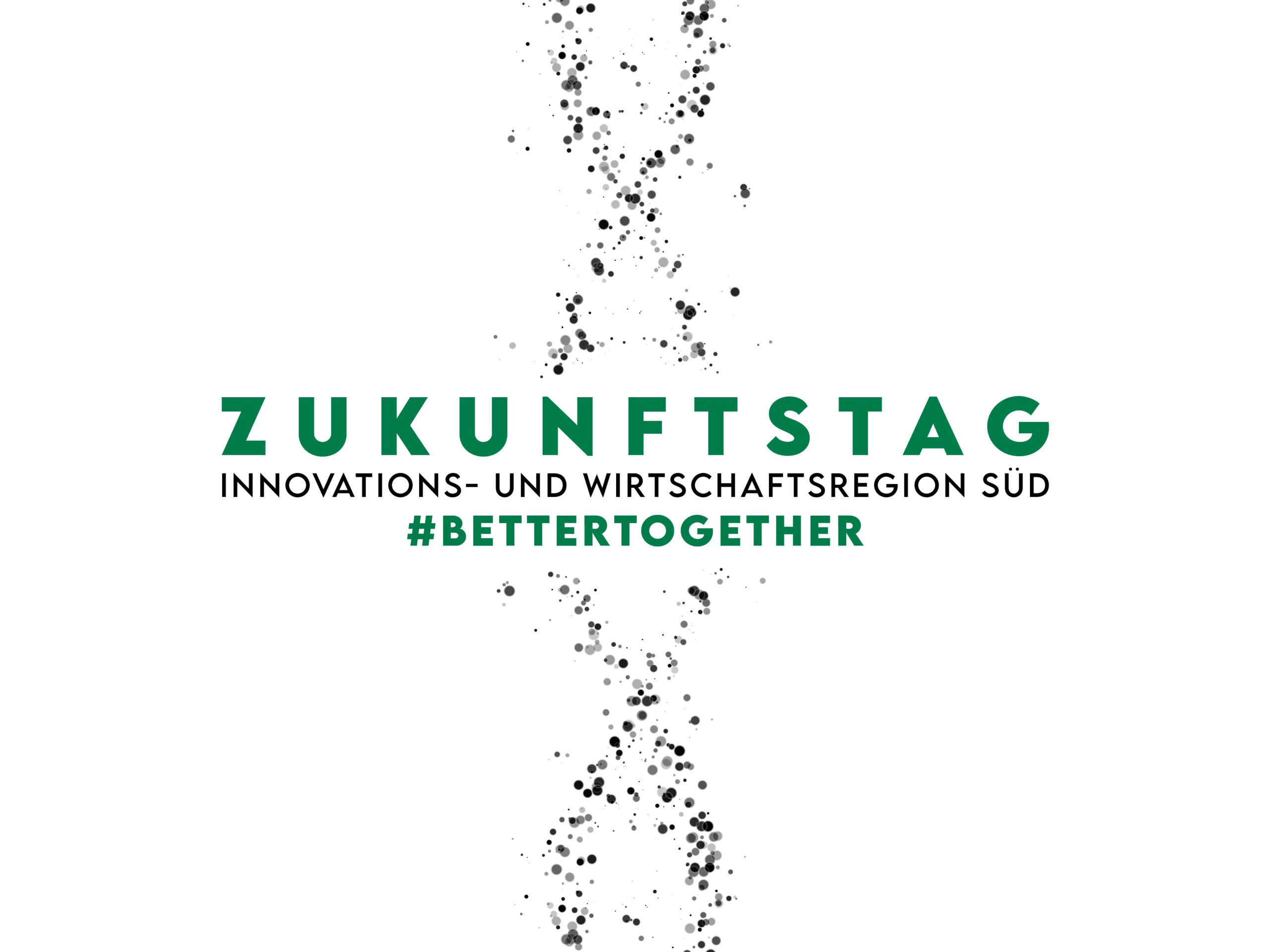 ZUKUNFTSTAG – Innovations- und Wirtschaftsregion Süd